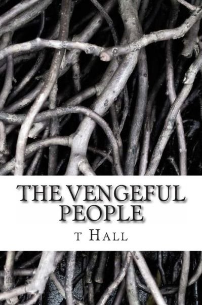 Cover for T M Hall · The Vengeful People (Paperback Book) (2014)