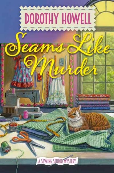 Cover for Dorothy Howell · Seams Like Murder (Hardcover Book) (2022)