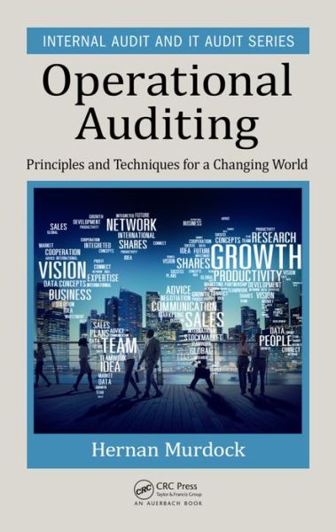 Cover for Murdock, Hernan (Murdock Global Advisors, Wayland, Massachusetts, USA) · Operational Auditing: Principles and Techniques for a Changing World - Internal Audit and IT Audit (Hardcover Book) (2016)