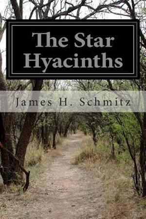 Cover for James H Schmitz · The Star Hyacinths (Paperback Book) (2014)