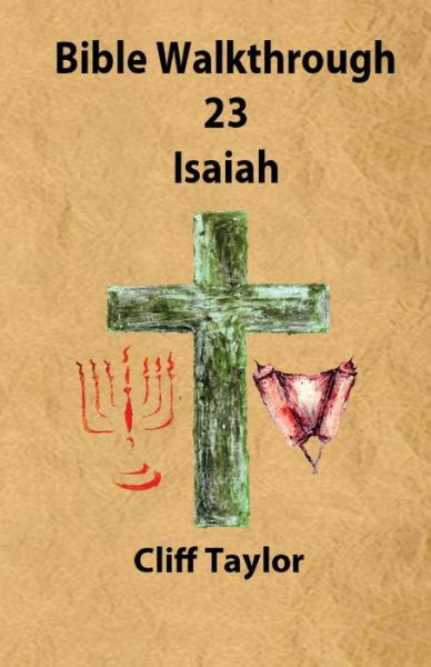 Cover for Cliff Taylor · Bible Walkthrough - 23 - Isaiah (Taschenbuch) (2014)