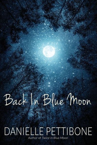 Cover for Danielle Pettibone · Back In Blue Moon (Paperback Book) (2019)