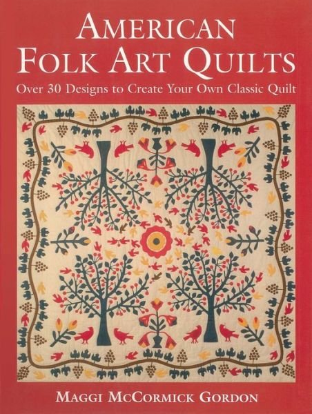 Cover for Maggic McCormick Gordon · American Folk Art Quilts (Book) (2024)