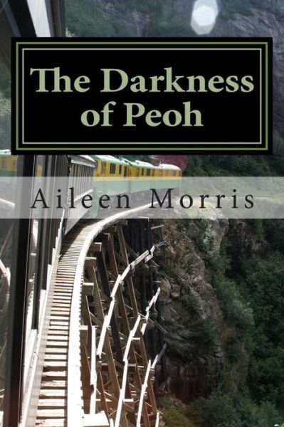 Cover for Miss Aileen Morris · The Darkness of Peoh: the First Book in the Peoh Trilogy (Paperback Book) (2015)