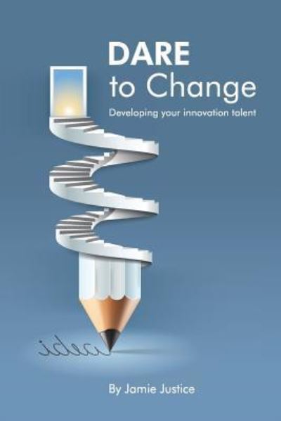 Cover for James Justice · DARE to Change (Paperback Book) (2015)