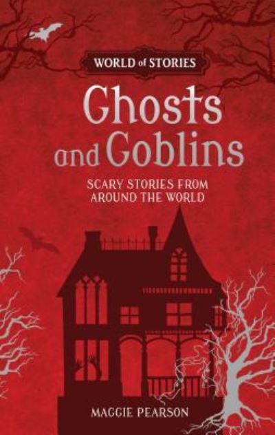 Cover for Maggie Pearson · Ghosts and Goblins Scary Stories from Around the World (Book) (2016)