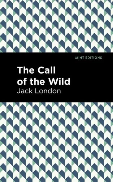 Cover for Jack London · The Call of the Wild - Mint Editions (Paperback Bog) (2020)