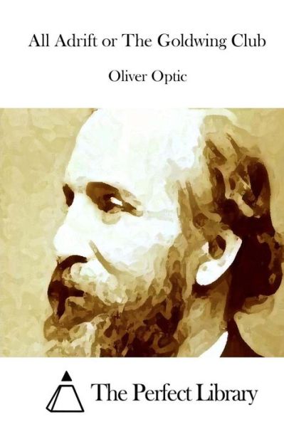 Cover for Oliver Optic · All Adrift or the Goldwing Club (Paperback Bog) (2015)