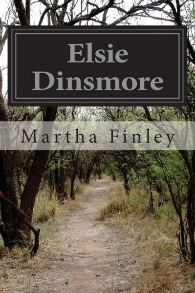 Cover for Martha Finley · Elsie Dinsmore (Paperback Book) (2015)