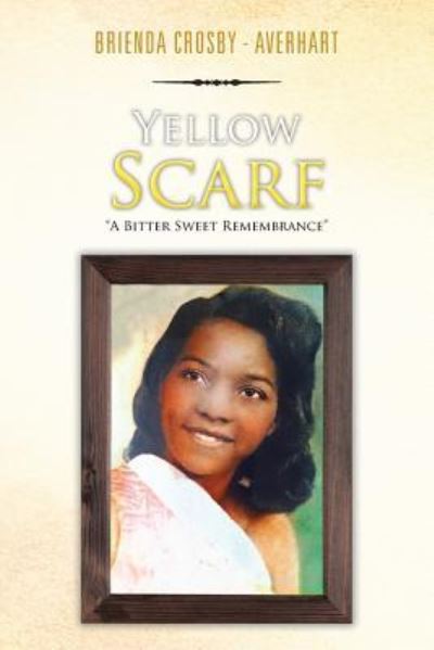 Cover for Brienda Crosby - Averhart · Yellow Scarf (Paperback Book) (2016)