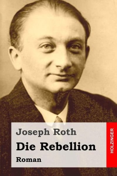 Cover for Joseph Roth · Die Rebellion: Roman (Paperback Bog) (2015)