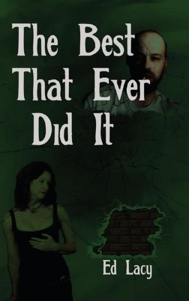 Cover for Ed Lacy · The Best That Ever Did It (Hardcover Book) (2018)