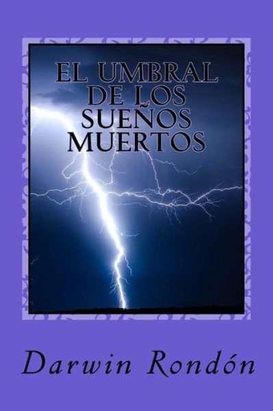 Cover for Darwin Rondon · El Umbral De Los Suenos Muertos (Paperback Book) (2015)