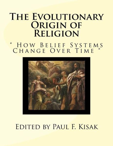 Cover for Edited by Paul F Kisak · The Evolutionary Origin of Religion: (Taschenbuch) (2015)