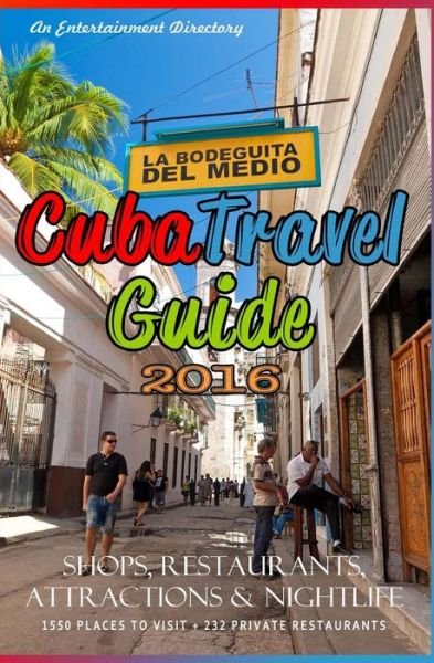 Cover for Yardley G Castro · Cuba Travel Guide 2016: Shops, Restaurants, Attractions and Nightlife (Paperback Bog) (2015)
