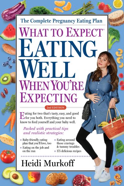 Cover for Heidi Murkoff · What to Expect: Eating Well When You're Expecting, 2nd Edition (Taschenbuch) (2020)