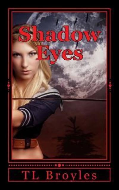 Cover for T L Broyles · Shadow Eyes (Paperback Book) (2016)
