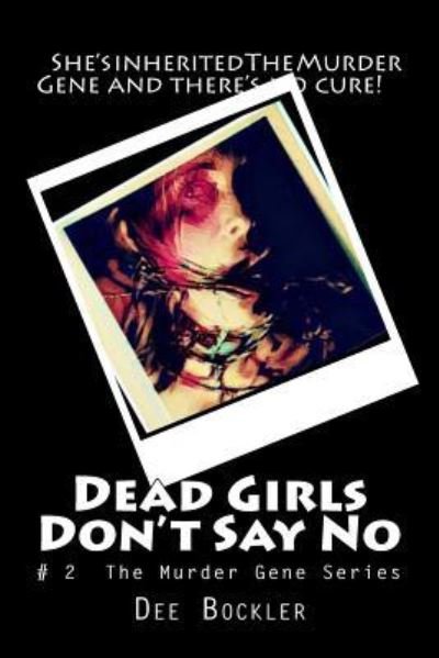 Cover for Dee Bockler · Dead Girls Don't Say No! (Paperback Book) (2016)