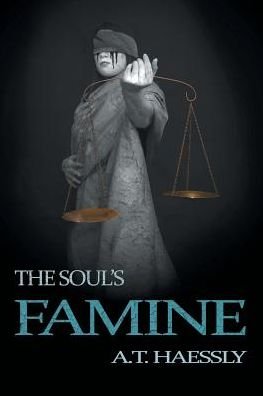 Cover for A T Haessly · The Soul's Famine (Paperback Bog) (2017)