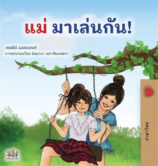 Cover for Shelley Admont · Let's play, Mom! (Thai Children's Book) (Hardcover Book) (2022)