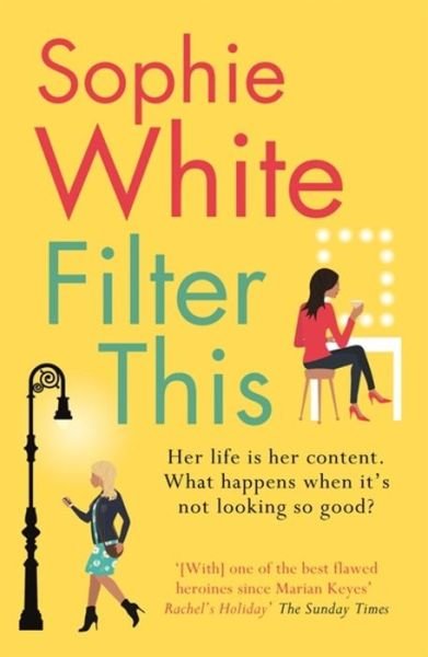 Filter This: A sweet and funny escapist read - Sophie White - Livros - Hachette Books Ireland - 9781529343397 - 6 de fevereiro de 2020