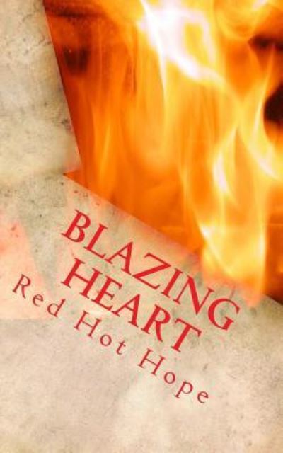 Cover for Red Hot Hope · Blazing Heart (Paperback Book) (2016)