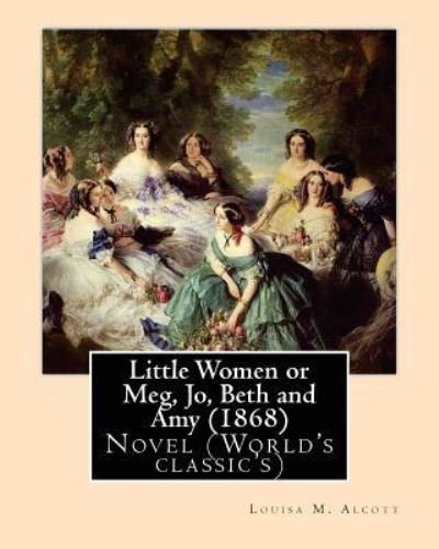 Cover for Louisa M. Alcott · Little Women or Meg, Jo, Beth and Amy ,by Louisa M. Alcott (Pocketbok) (2016)