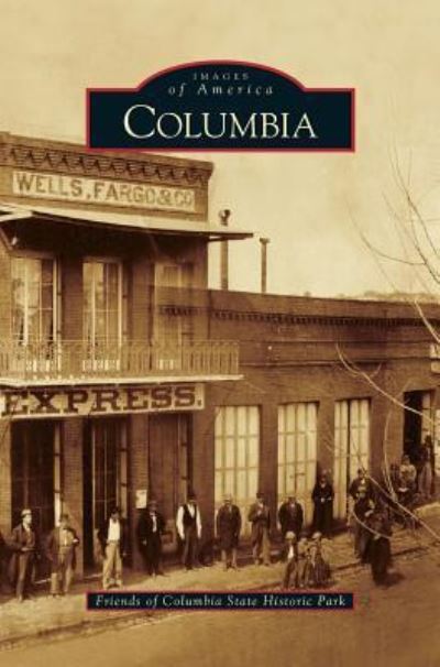 Cover for Friends of Columbia State Historic Park · Columbia (Hardcover Book) (2005)