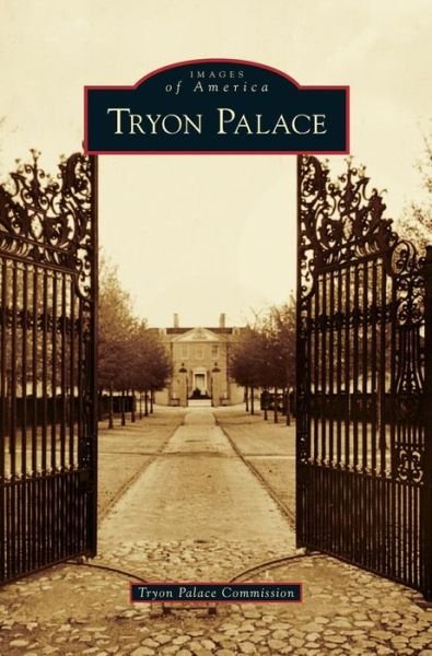 Cover for Tryon Palace Commission · Tryon Palace (Hardcover Book) (2015)