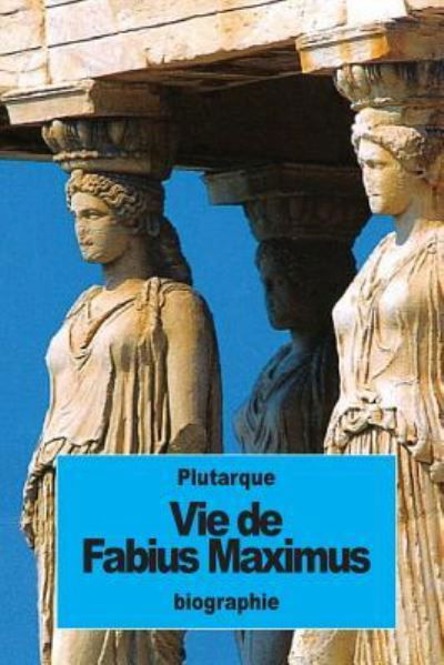 Cover for Plutarque · Vie de Fabius Maximus (Paperback Book) (2016)