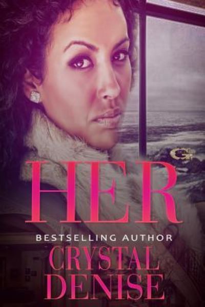 Cover for Crystal Denise · Her (Paperback Book) (2016)