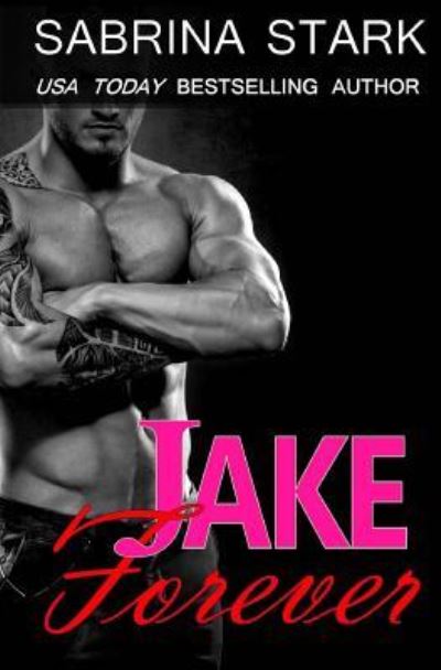 Cover for Sabrina Stark · Jake Forever (Paperback Book) (2016)