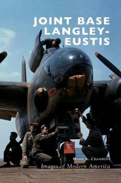 Cover for Mark A Chambers · Joint Base Langley-Eustis (Hardcover Book) (2017)