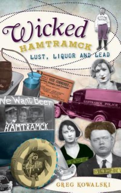 Cover for Greg Kowalski · Wicked Hamtramck (Hardcover Book) (2010)