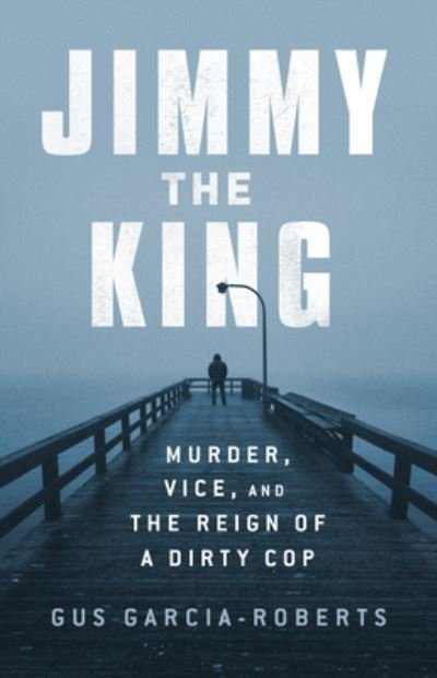Cover for Gus Garcia-Roberts · Jimmy the King (Buch) (2022)
