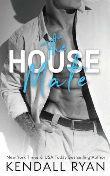 Cover for Kendall Ryan · The house mate (Book) (2017)