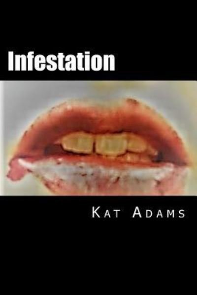 Cover for Kat Adams · Infestation (Paperback Book) (2017)