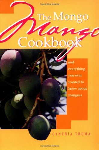 Cover for Cynthia Thuma · The Mongo Mango Cookbook (Paperback Book) (2001)