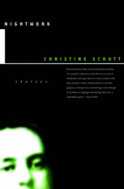 Cover for Christine Schutt · Nightwork - American Literature Series (Paperback Book) [1st Pbk. Ed edition] (2000)