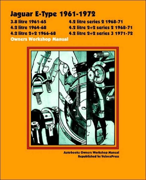 Cover for Autobooks Team of Writers and Illustrators · Jaguar E-type 1961-1972 Owner's Workshop Manual (Pocketbok) (2002)