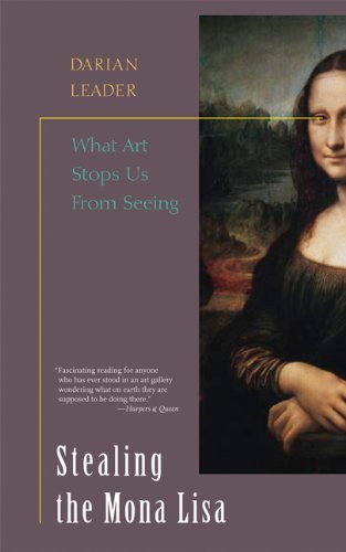 Cover for Darian Leader · Stealing the Mona Lisa: What Art Stops Us from Seeing (Pocketbok) (2004)