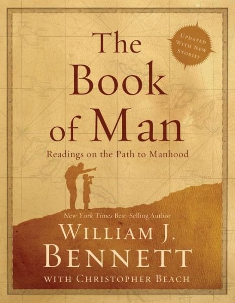 Cover for William J. Bennett · The Book of Man: Readings on the Path to Manhood (Paperback Book) (2013)