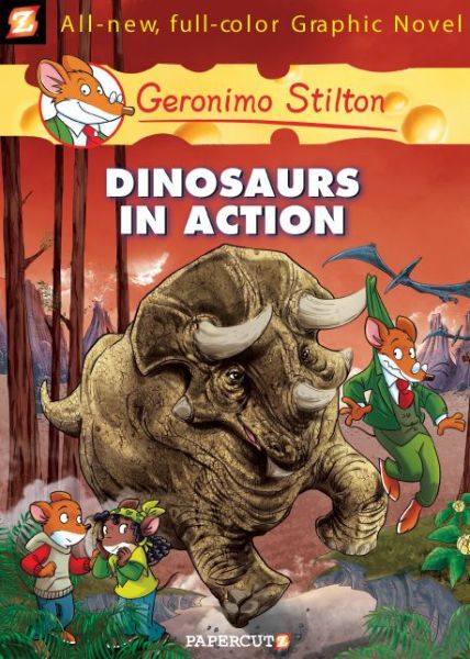 Geronimo Stilton Graphic Novels Vol. 7: Dinosaurs in Action - Geronimo Stilton - Libros - Papercutz - 9781597072397 - 1 de febrero de 2011