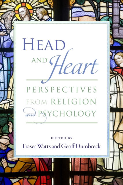 Cover for Fraser N. Watts · Head and Heart: Perspectives from Religion and Psychology (Paperback Book) [First Edition, 1 edition] (2013)