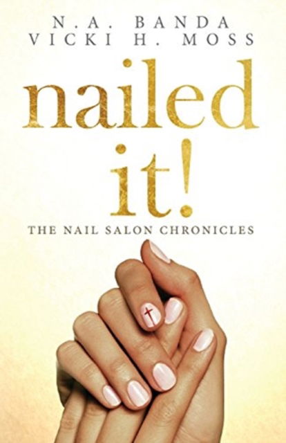 Cover for Natalie Banda · Nailed It! (Paperback Book) (2018)