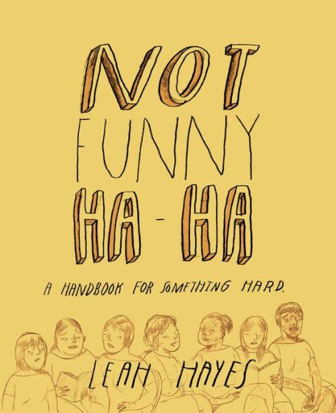 Cover for Leah Hayes · Not Funny Ha-ha (Hardcover Book) (2015)