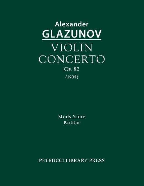 Cover for Alexander Glazunov · Violin Concerto, Op.82: Study Score (Paperback Book) (2014)