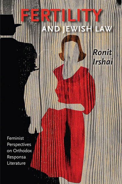 Cover for Ronit Irshai · Fertility and Jewish Law (Hardcover Book) (2012)