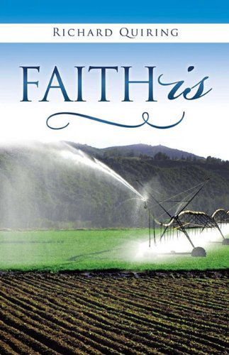 Cover for Richard Quiring · Faith is (Paperback Book) (2010)