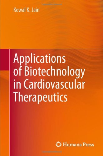 Applications of Biotechnology in Cardiovascular Therapeutics - Kewal K. Jain - Books - Humana Press Inc. - 9781617792397 - July 25, 2011
